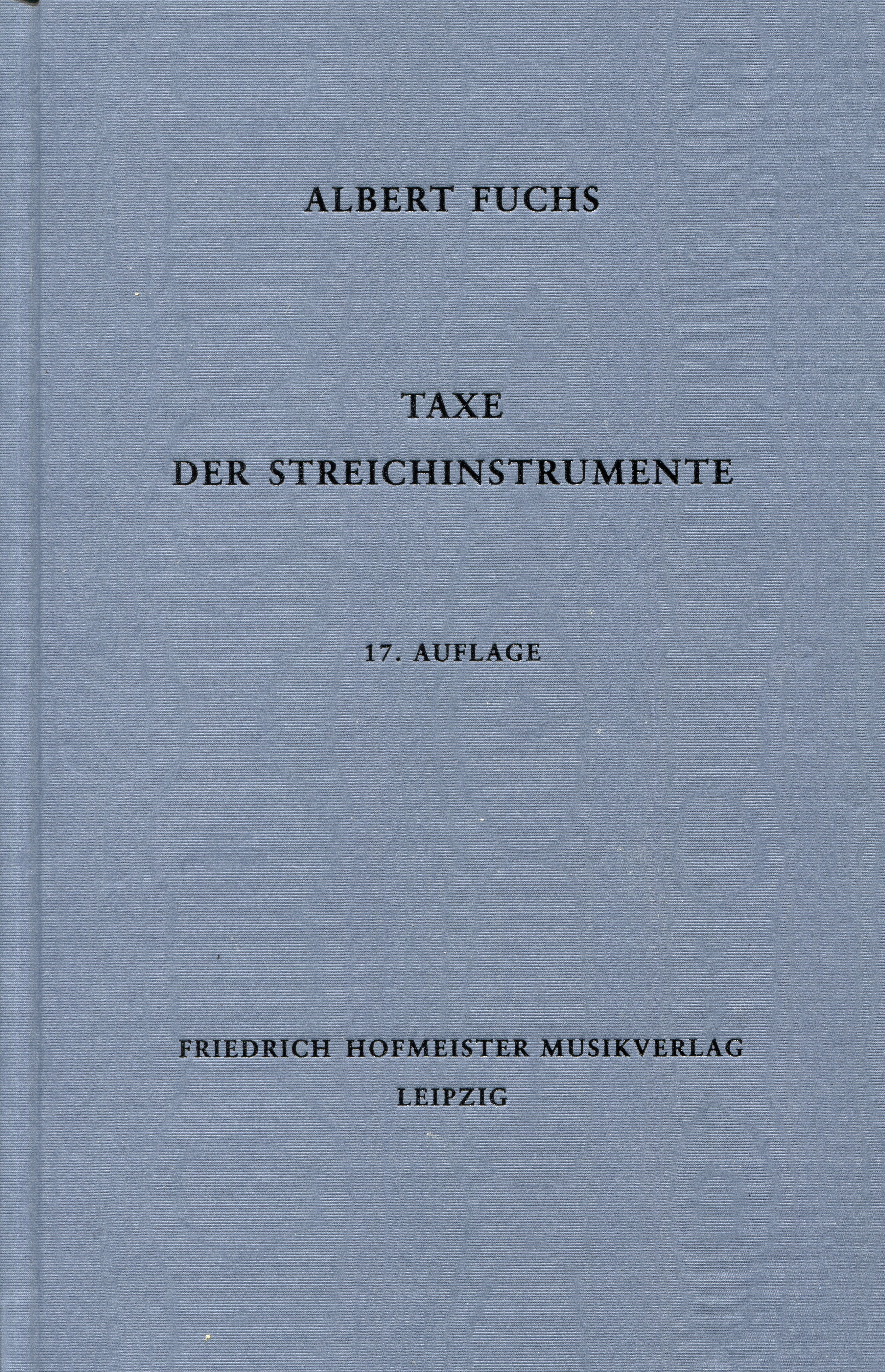 A. Fuchs Taxe der Streichinstrumente 17. Ausgabe 2017
