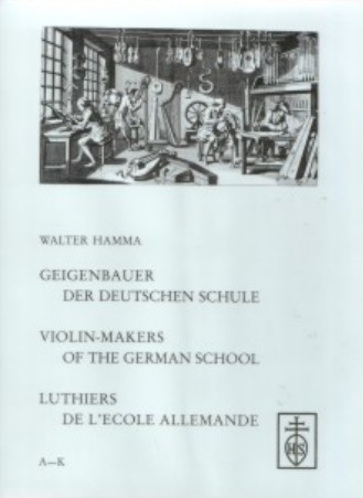 Hamma: Geigenbauer der deutschen Schule, Bd. I und II