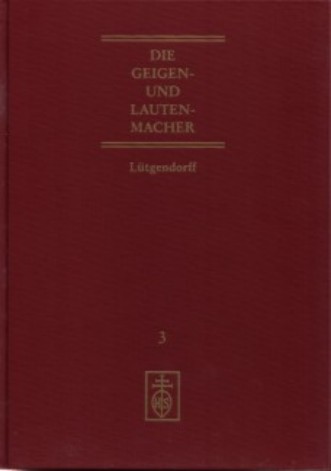 Lütgendorff: Die Geigen- und Lautenmacher, Band III