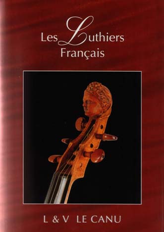 Le Canu: Les Luthiers Français Band III Le Canu: Les Luthiers Français Band III