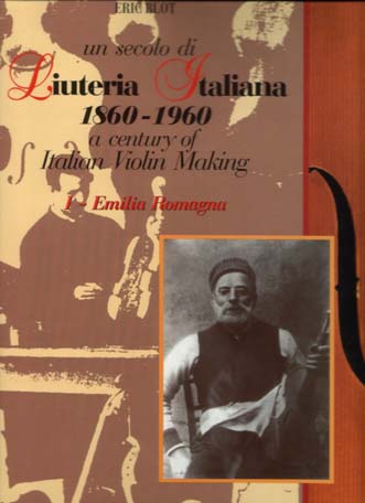E. Blot: Liuteria Italiana 1860-1960, Vol I - Emilia Romagna