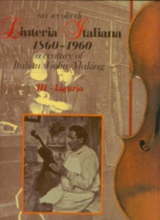 E. Blot: Liuteria Italiana 1860-1960 III - Liguria E. Blot: Liuteria Italiana 1860-1960 III - Liguria