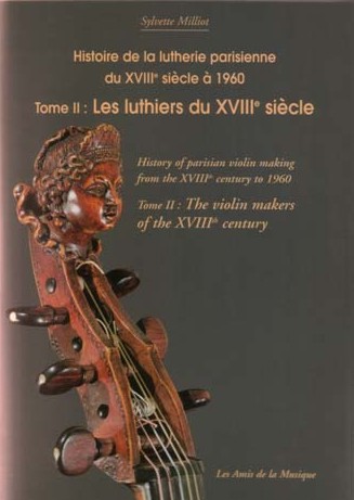 Les luthiers parisiens, Vol. II: XVIIIe siécle