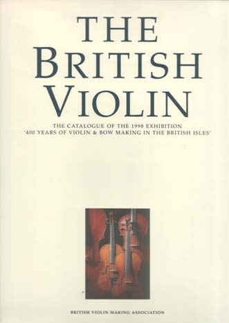 The British Violin - 400 years of violin & bow making