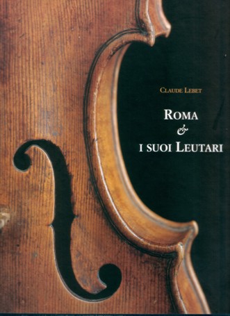 Claude Lebet, Roma & I Suoi Leutari