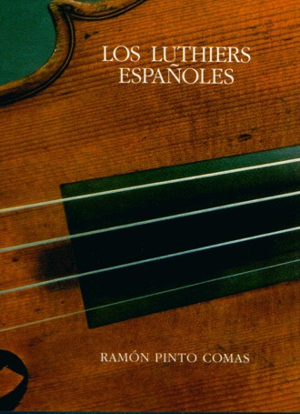 R. Pinto Comas: Los Luthiers Españoles