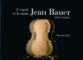 P. Joly: Jean Bauer - L´esprit et la main