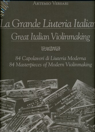 A. Versari: Great Italian Violinmaking - 84 Masterpieces