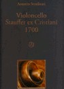 Stradivari Cello Stauffer ex Christiani 1700