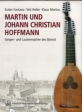 Fontana/Heller/Martius: Martin & Johann Christian Hoffmann
